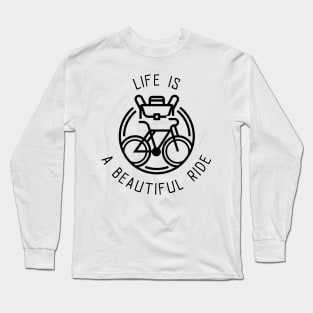 Life is a Beautiful Ride Long Sleeve T-Shirt